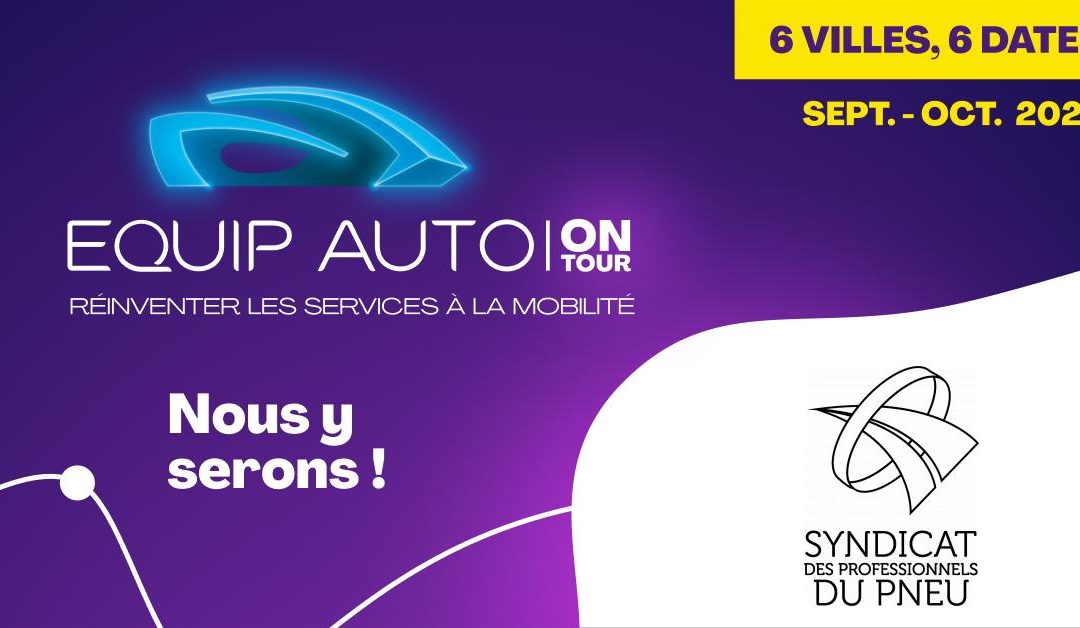 Equipauto on tour, nous y serons !